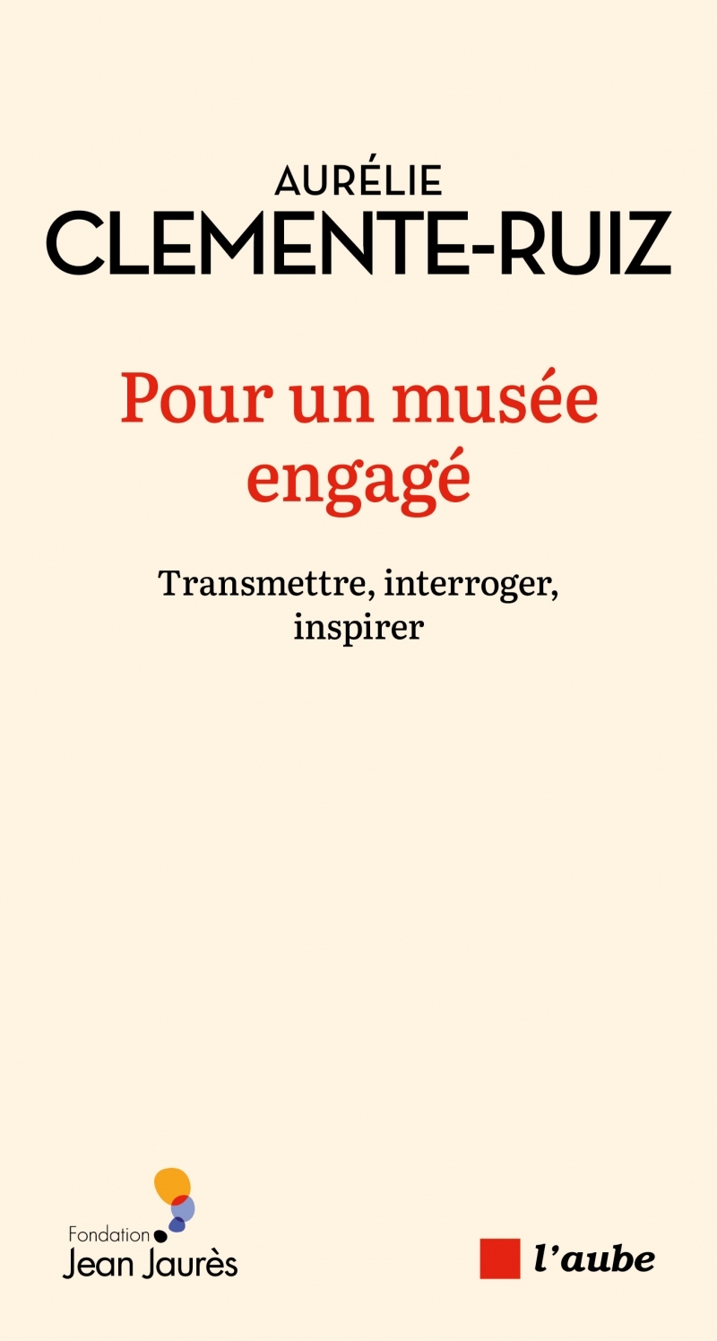 Pour un musée engagé - Transmettre, interroger, inspirer