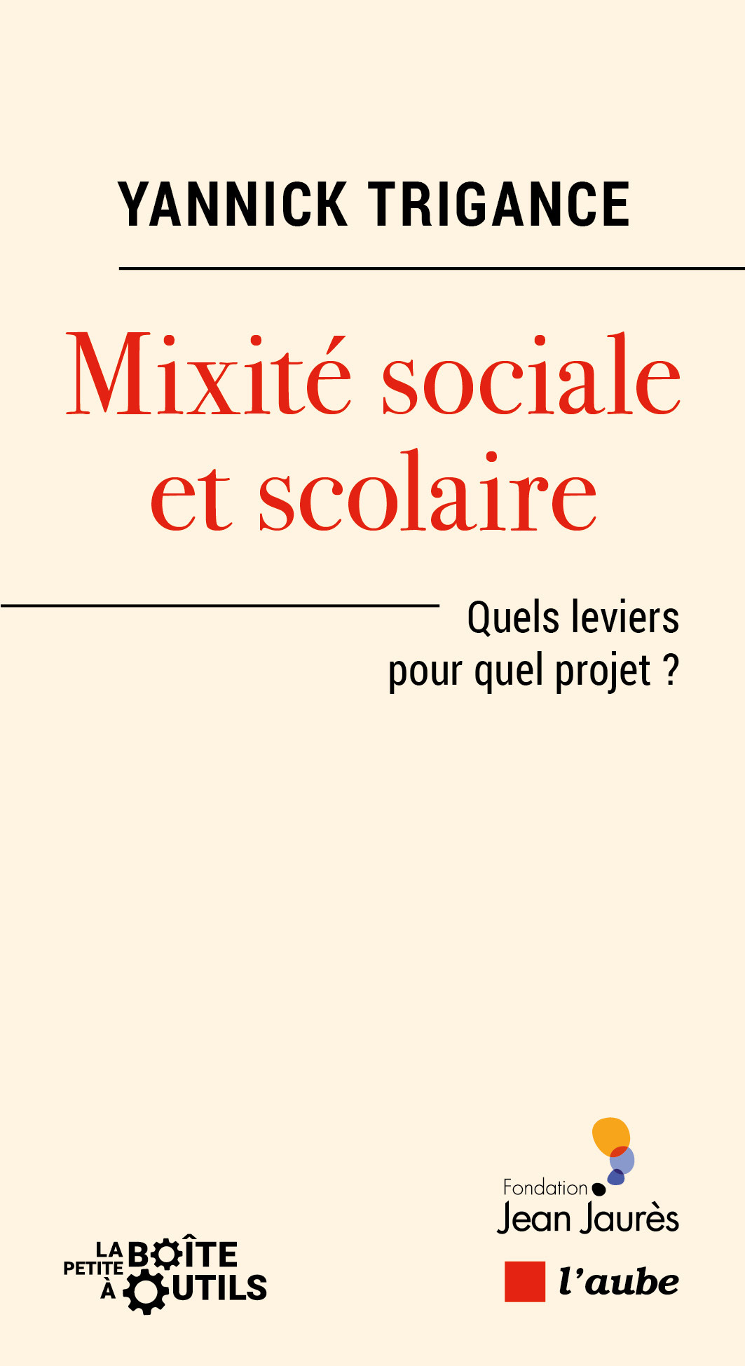 Mixité sociale et scolaire - Quel levier pour quel projet ?