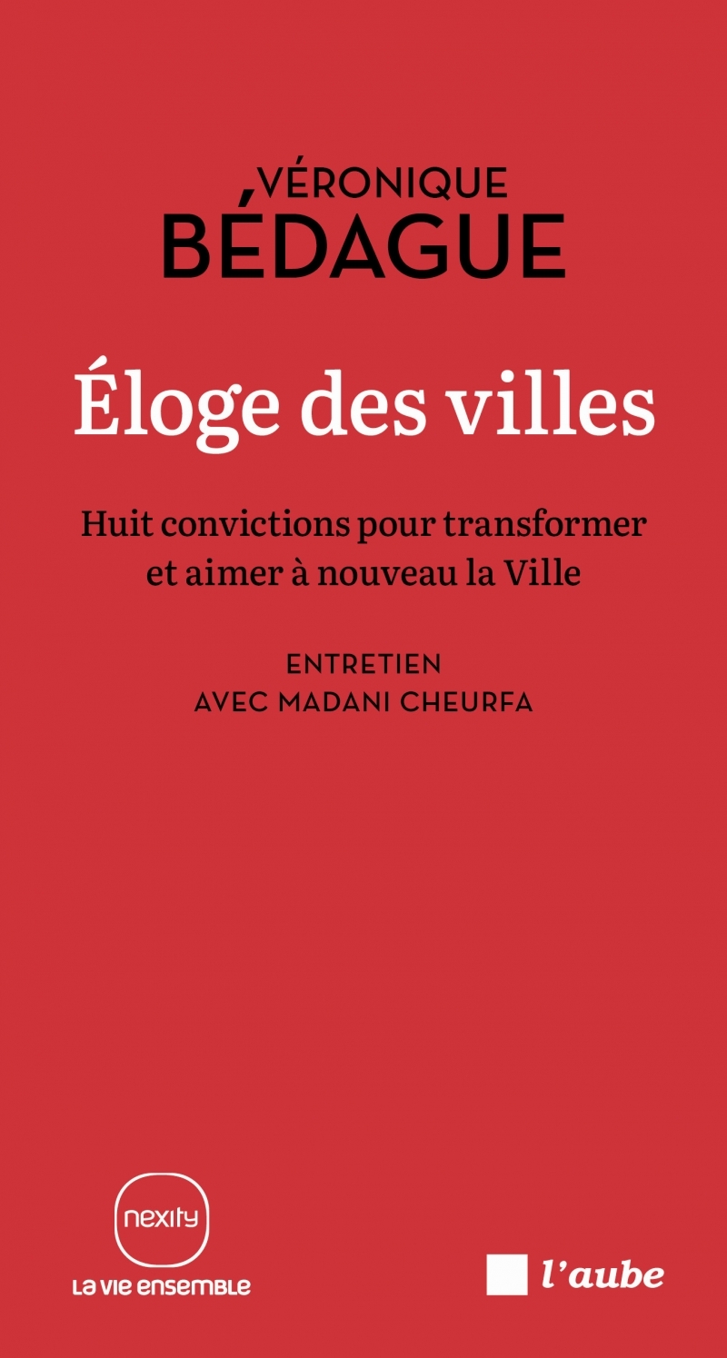 Éloge des villes - Huit convictions pour transformer et aime