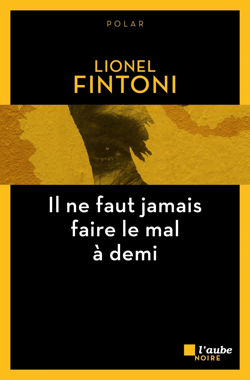 IL NE FAUT JAMAIS FAIRE LE MAL A DEMI