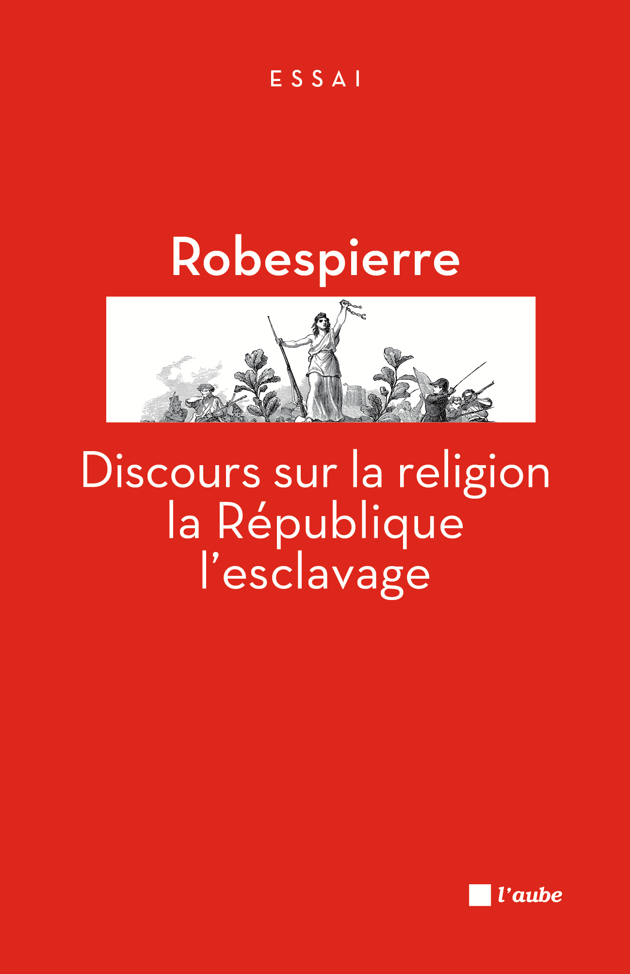 DISCOURS SUR LA RELIGION, LA REPUBLIQUE, L'ESCLAVAGE
