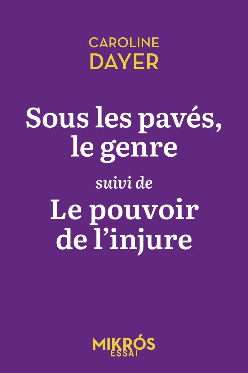 Sous les pavés le genre suivi de Le pouvoir de l'injure