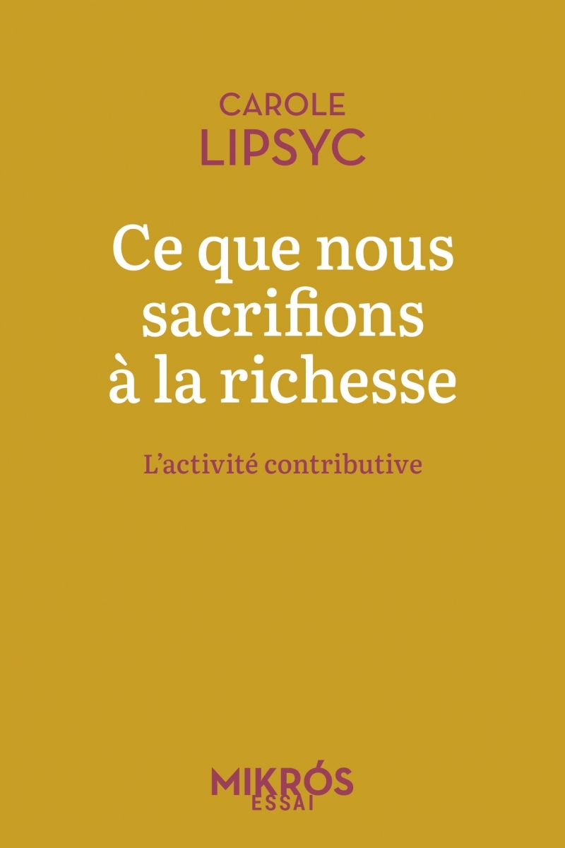 Ce que nous sacrifions à la richesse - L’activité contributi