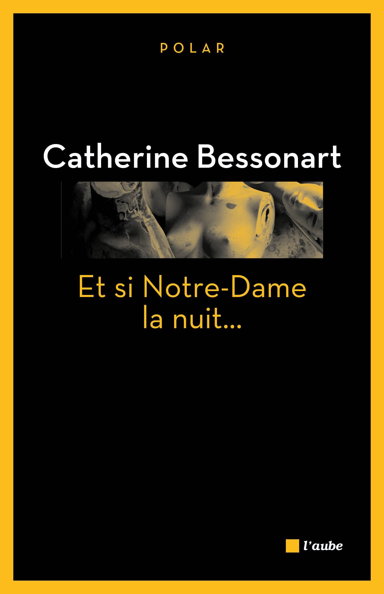 ET SI NOTRE-DAME LA NUIT... (ancienne édition)