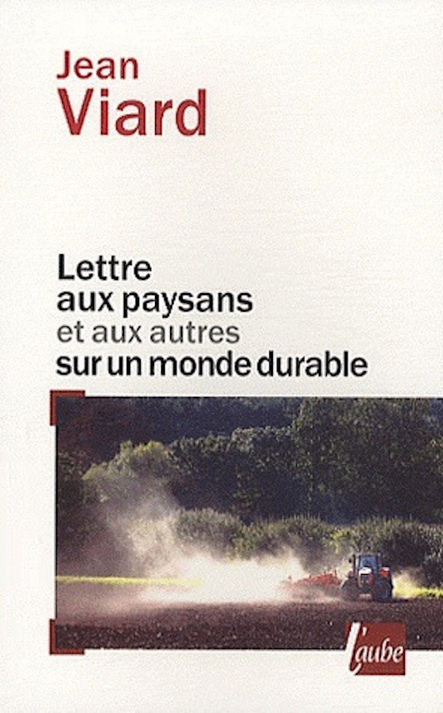 LETTRE AUX PAYSANS ET AUX AUTRES SUR UN MONDE DURABLE