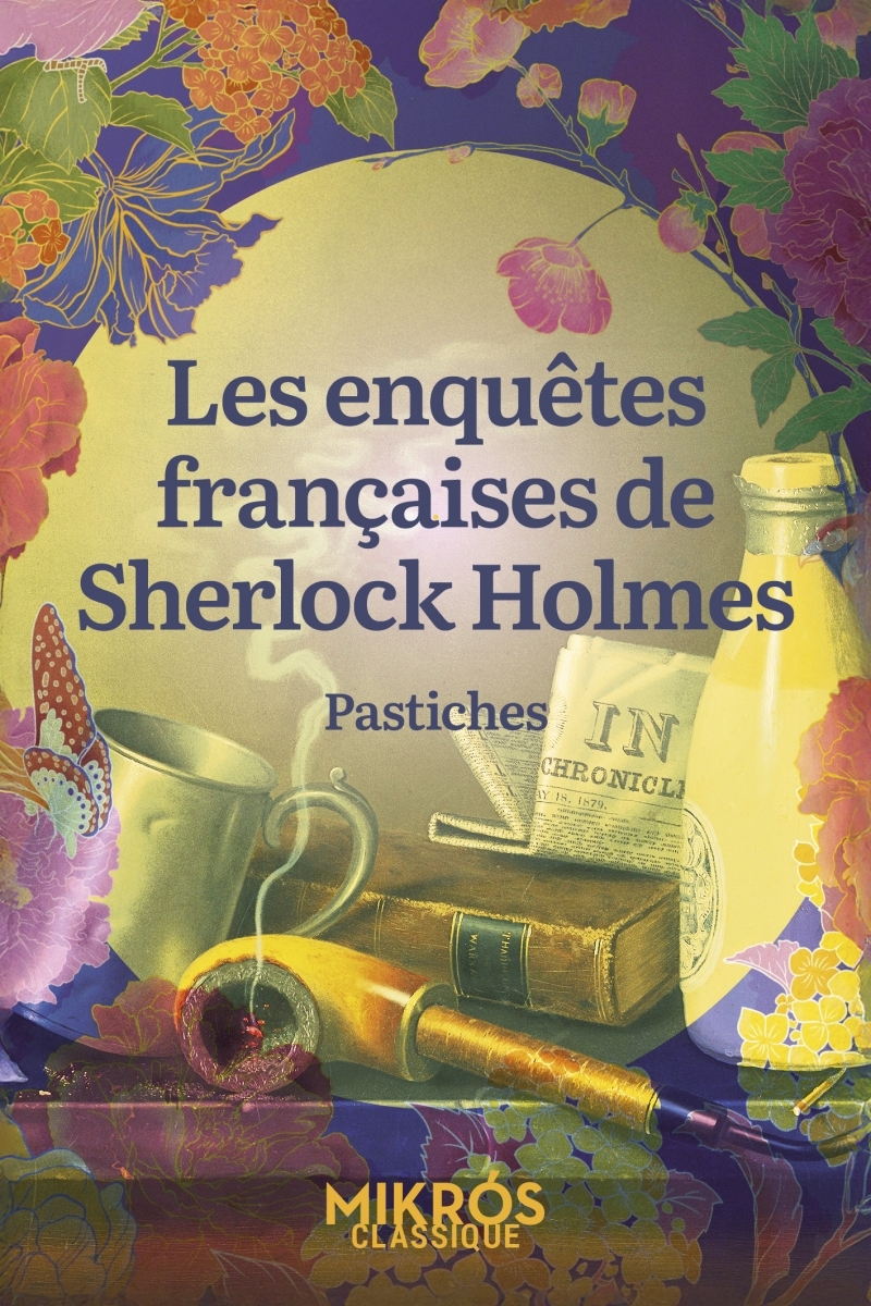 Les enquêtes françaises de Sherlock Holmes - Pastiches