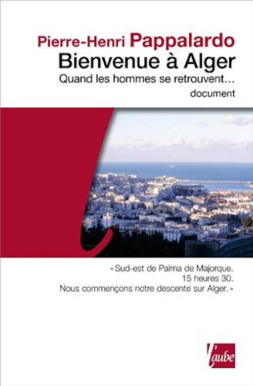 BIENVENUE A ALGER - QUAND LES HOMMES SE RETROUVENT...
