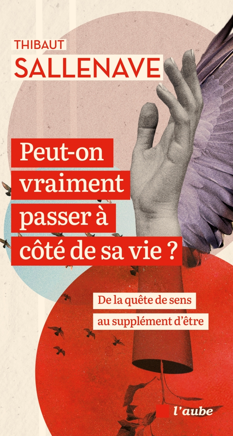 Peut-on vraiment passer à côté de sa vie ?