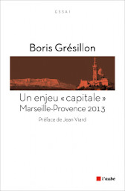 ENJEU "CAPITALE" : MARSEILLE-PROVENCE 2013