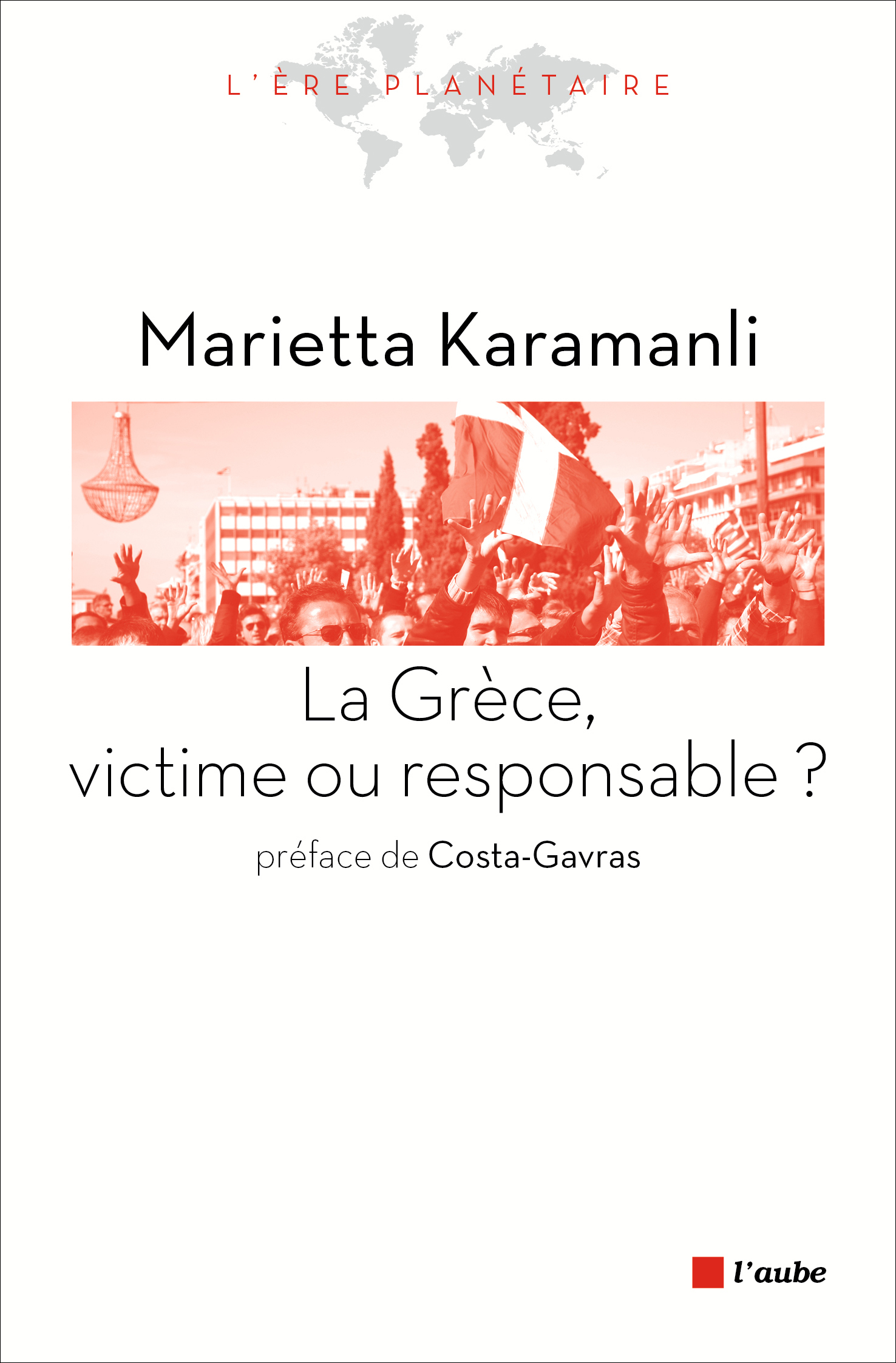 LA GRECE, VICTIME OU RESPONSABLE ?