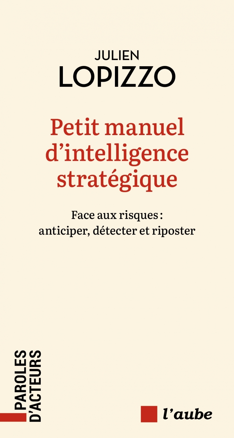 Petit manuel d'intelligence stratégique - Anticiper, détecte