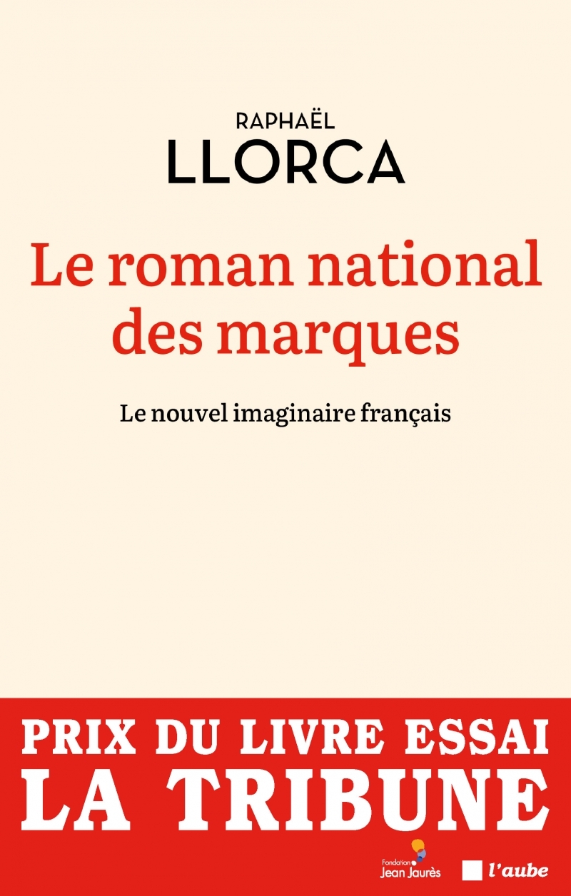 Le roman national des marques -Le nouvel imaginaire français