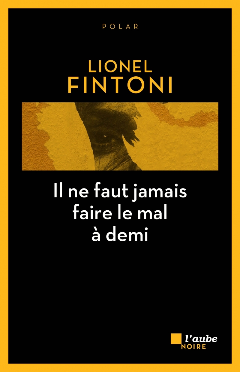 IL NE FAUT JAMAIS FAIRE LE MAL A DEMI