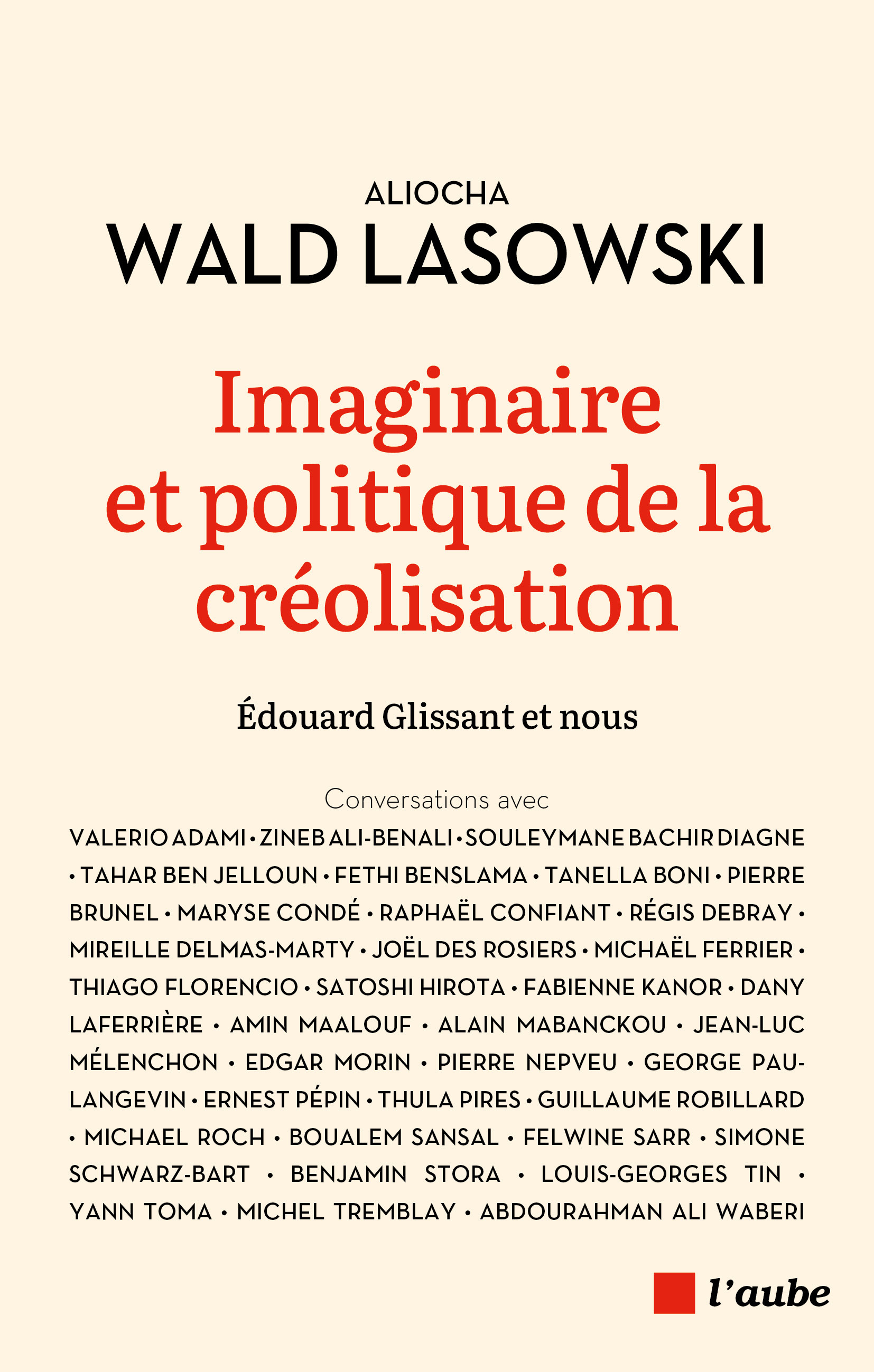 Imaginaire et politique de la créolisation - Glissant & nous