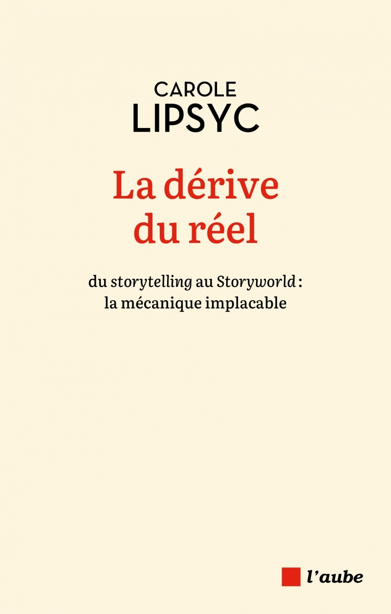 La dérive du réel - du storytelling au Storyworld : la mécan