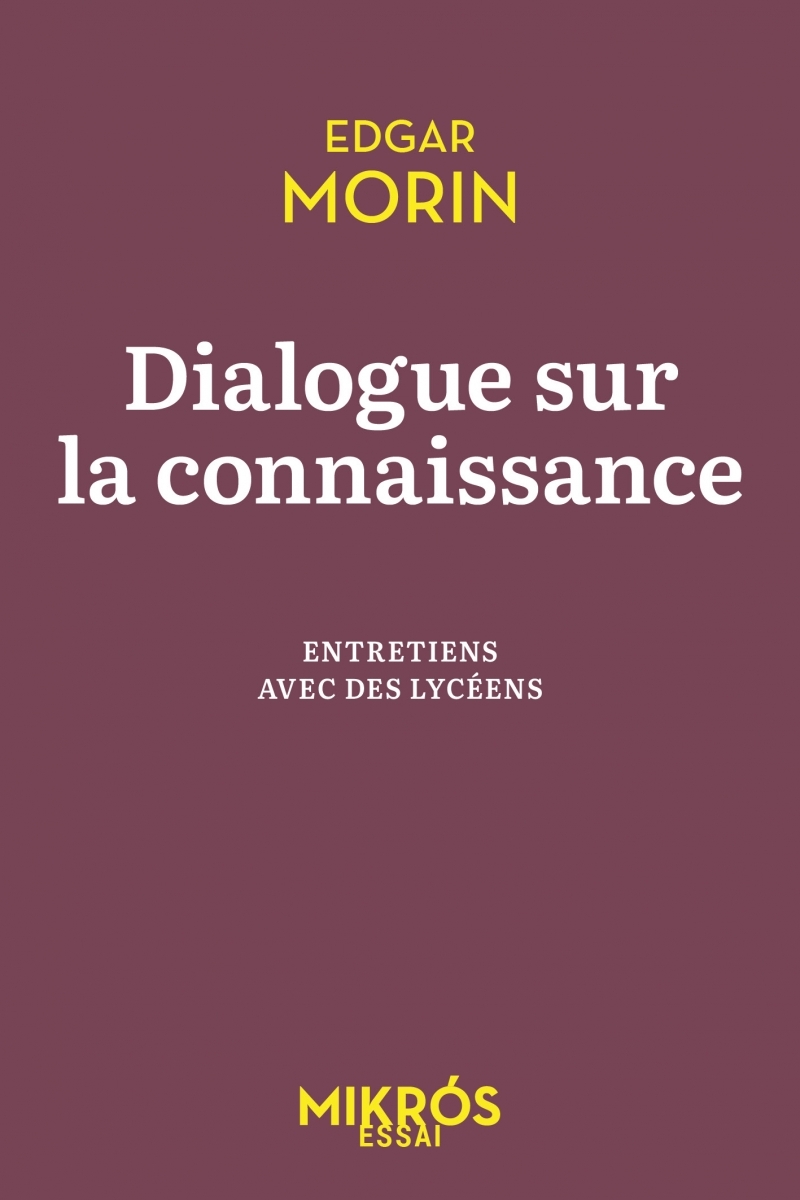 Dialogue sur la connaissance - Entretiens avec des lycéens