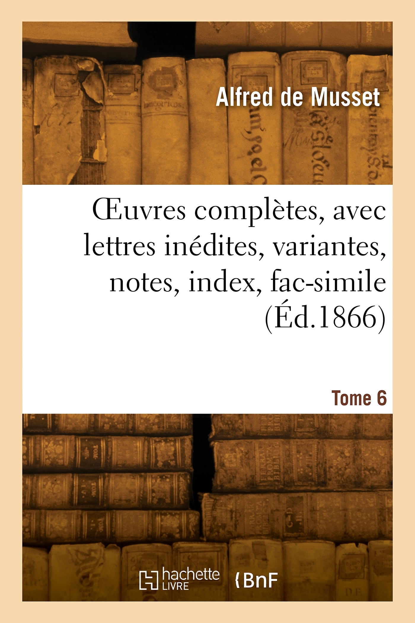 OEuvres complètes. Tome 6