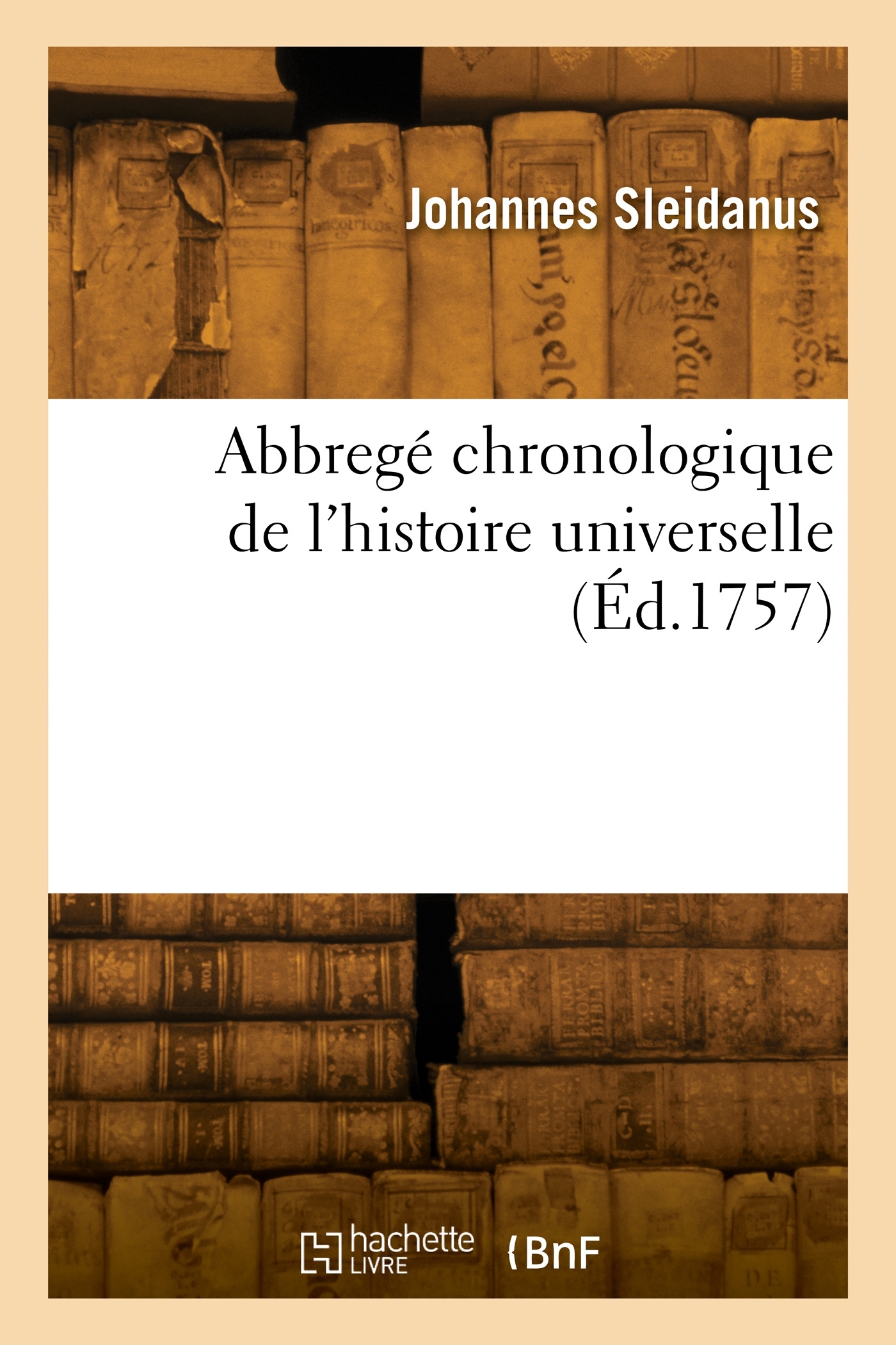 Abbregé chronologique de l'histoire universelle