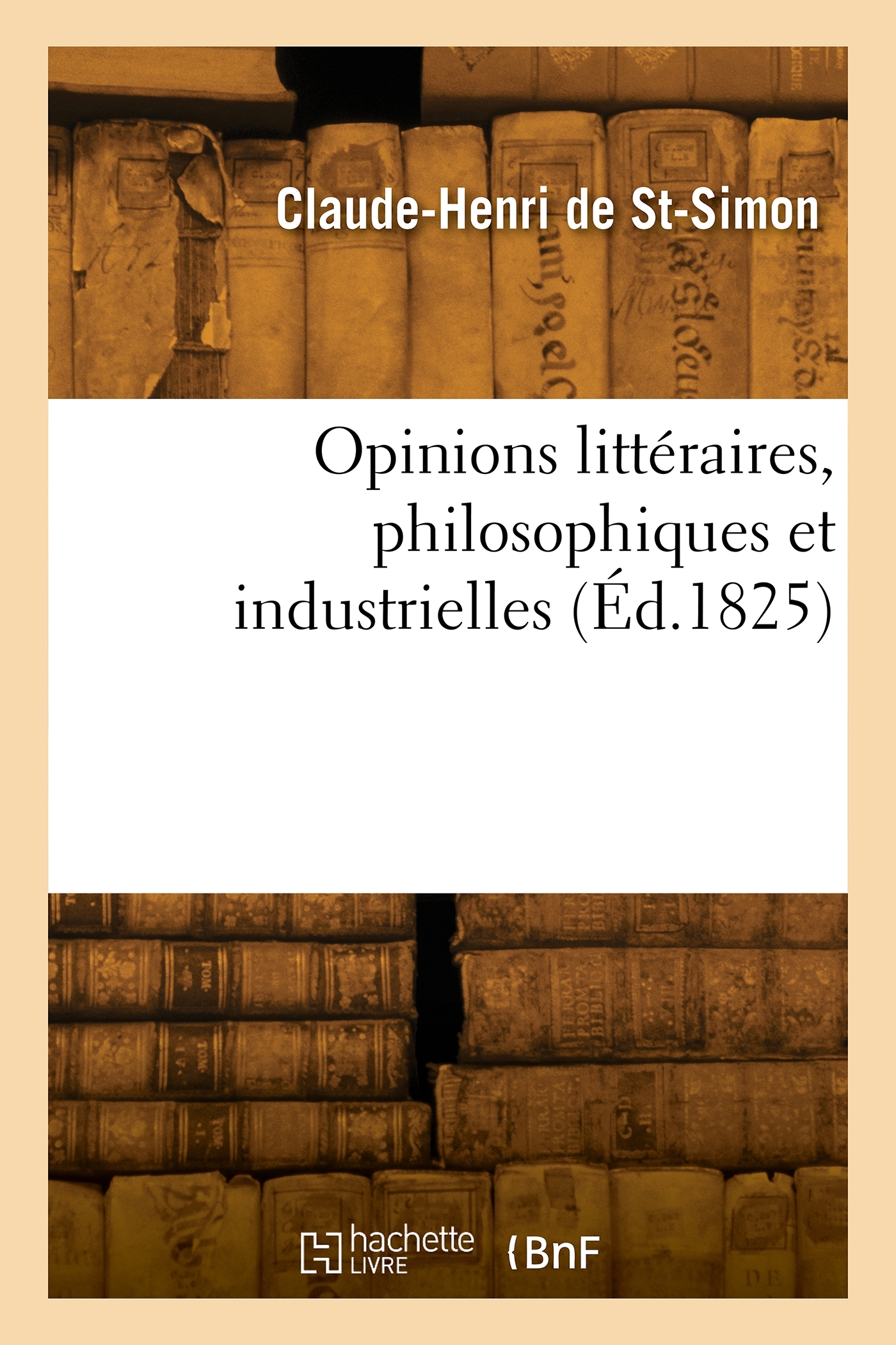 Opinions littéraires, philosophiques et industrielles