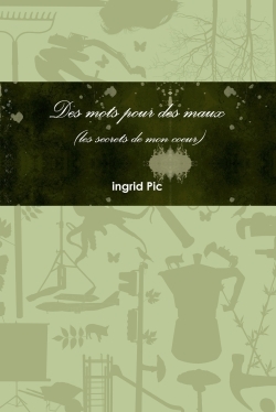 Des Mots Pour Des Maux (Les Secrets de Mon Coeur)