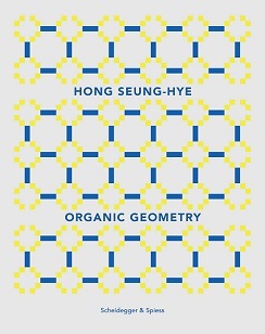 Hong Seung-Hye Organic Geometry /anglais
