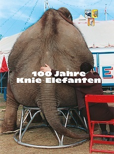 100 Jahre Knie Elefanten /allemand