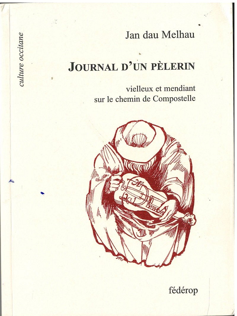 JOURNAL D'UN PÈLERIN VIELLEUX ET MENDIANT SUR LE CHEMIN DE COMPOSTELLE