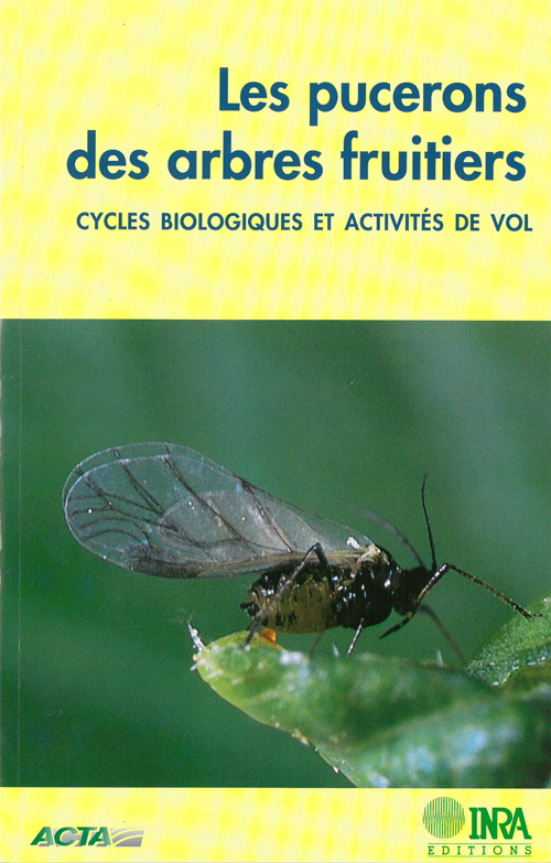 Les pucerons des arbres fruitiers. Cycles biologiques et activités de vol