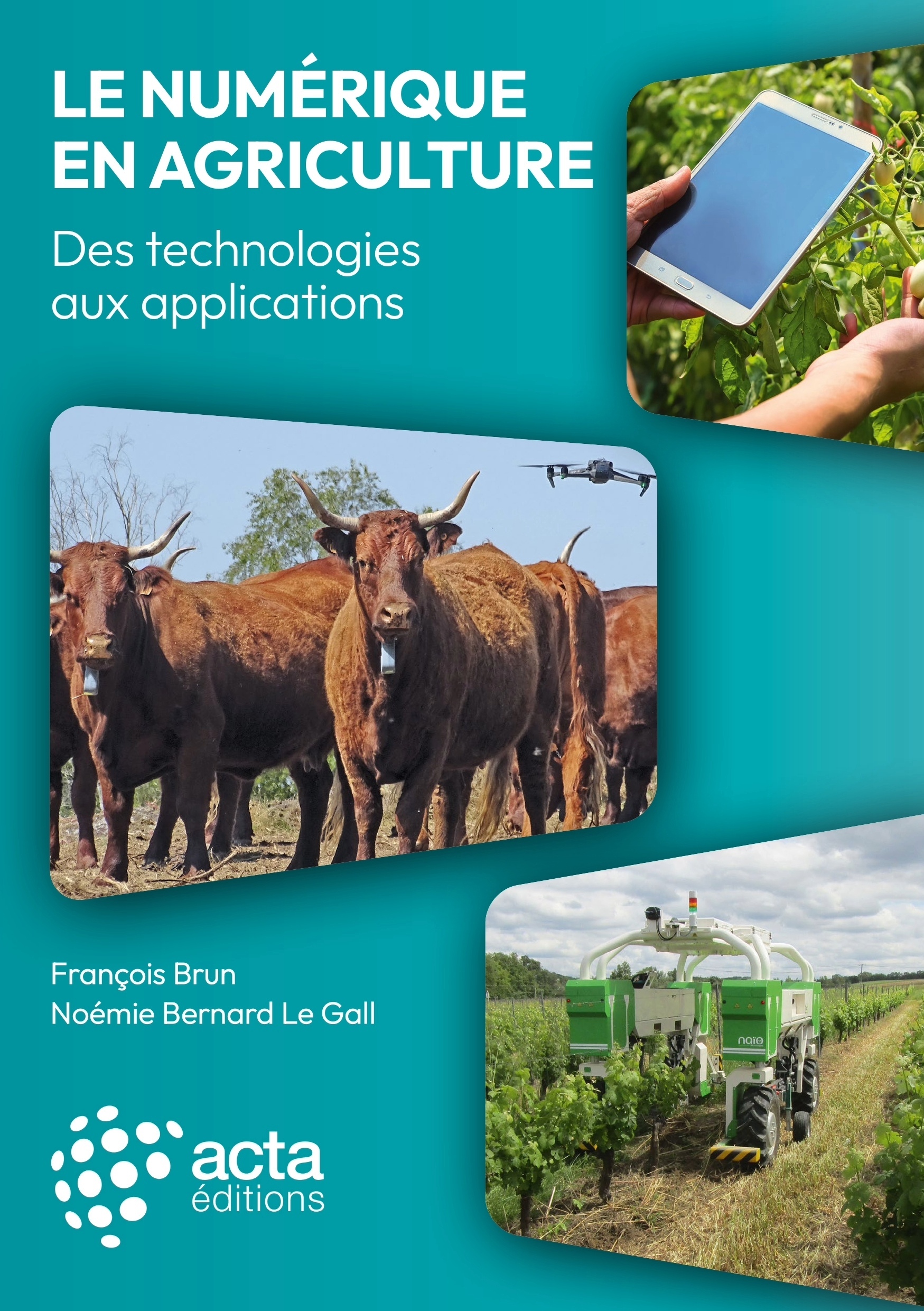 Le numérique en agriculture - Des technologies aux applications