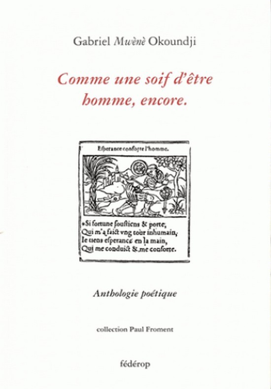 COMME UNE SOIF D'ETRE HOMME, ENCORE