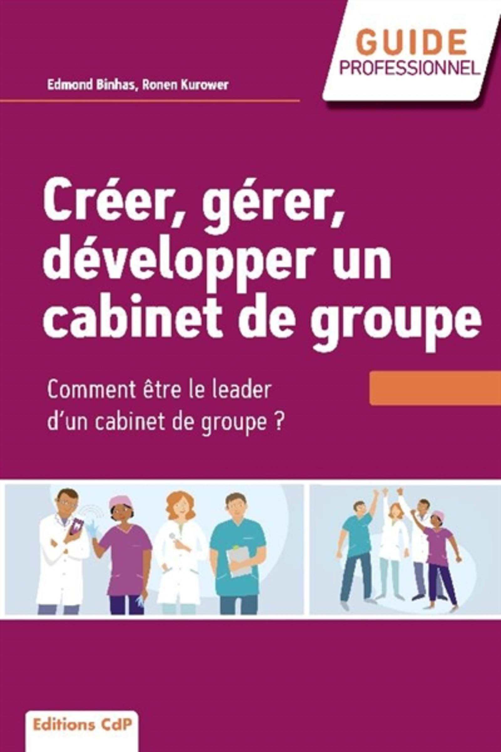 Créer, gérer, développer un cabinet de groupe