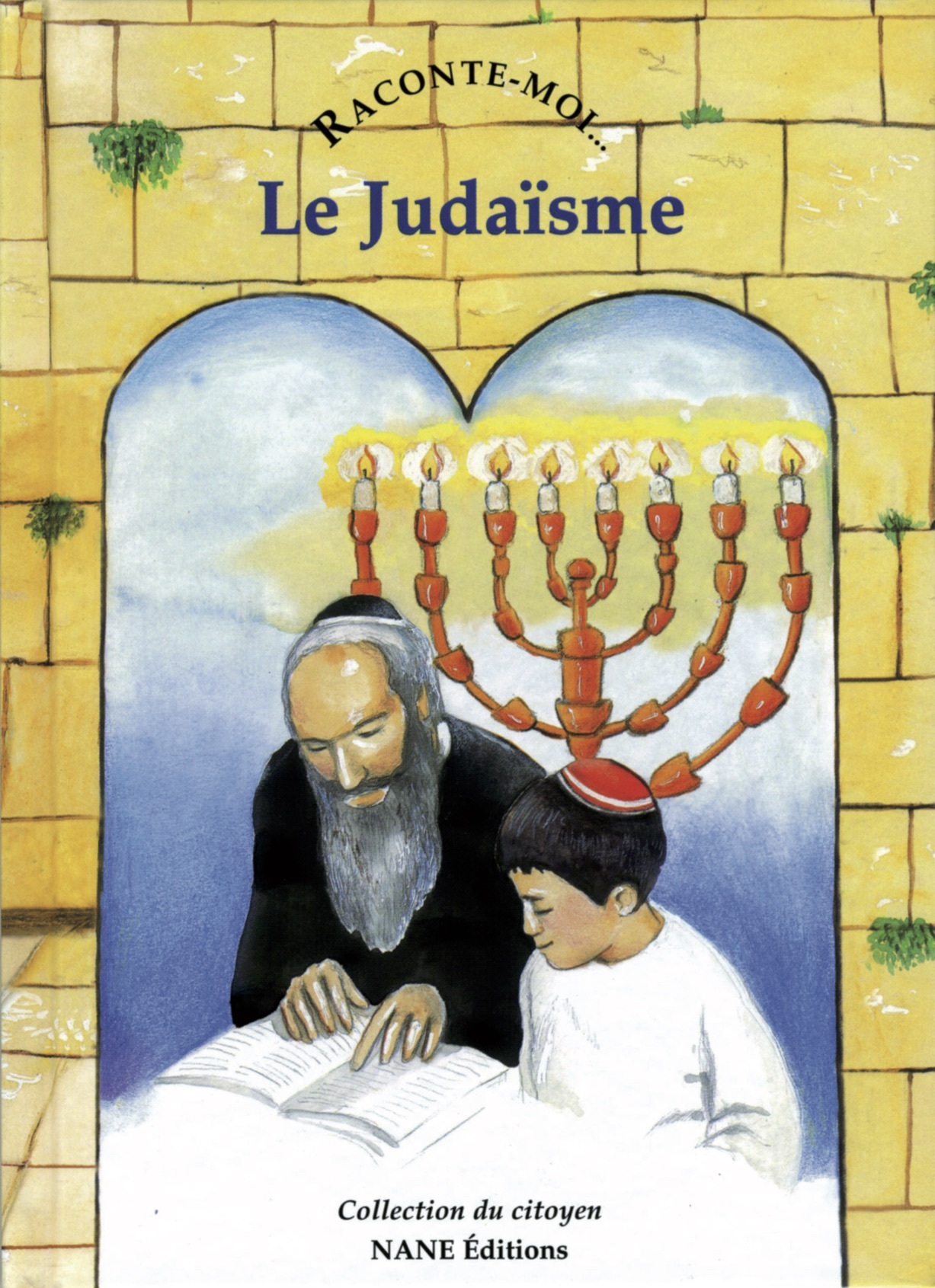 Raconte-Moi Le Judaïsme