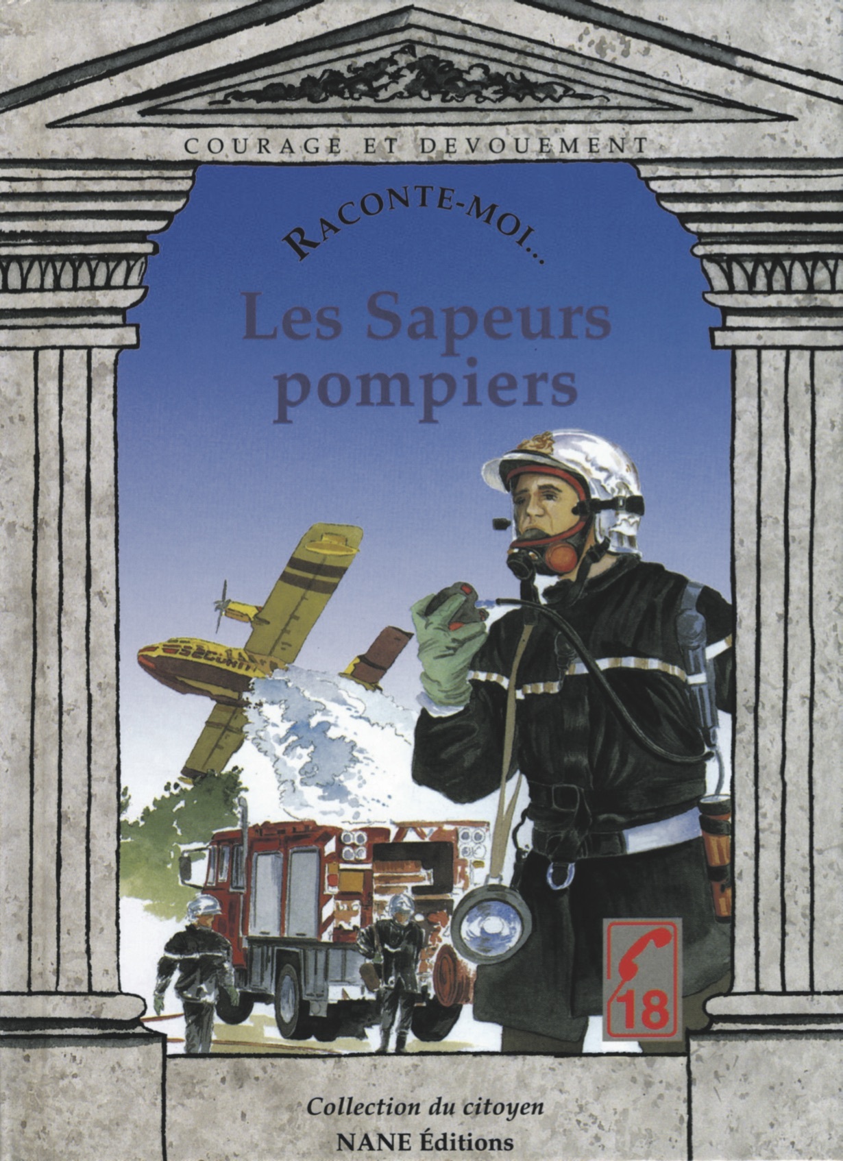 Raconte Moi Les Sapeurs Pompiers