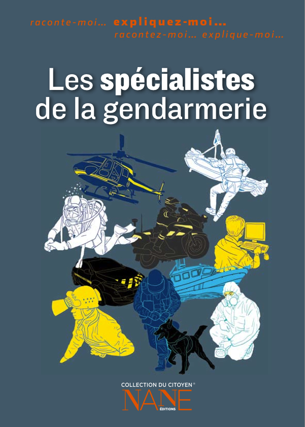 Expliquez-Moi... Les Spécialistes De La Gendarmerie