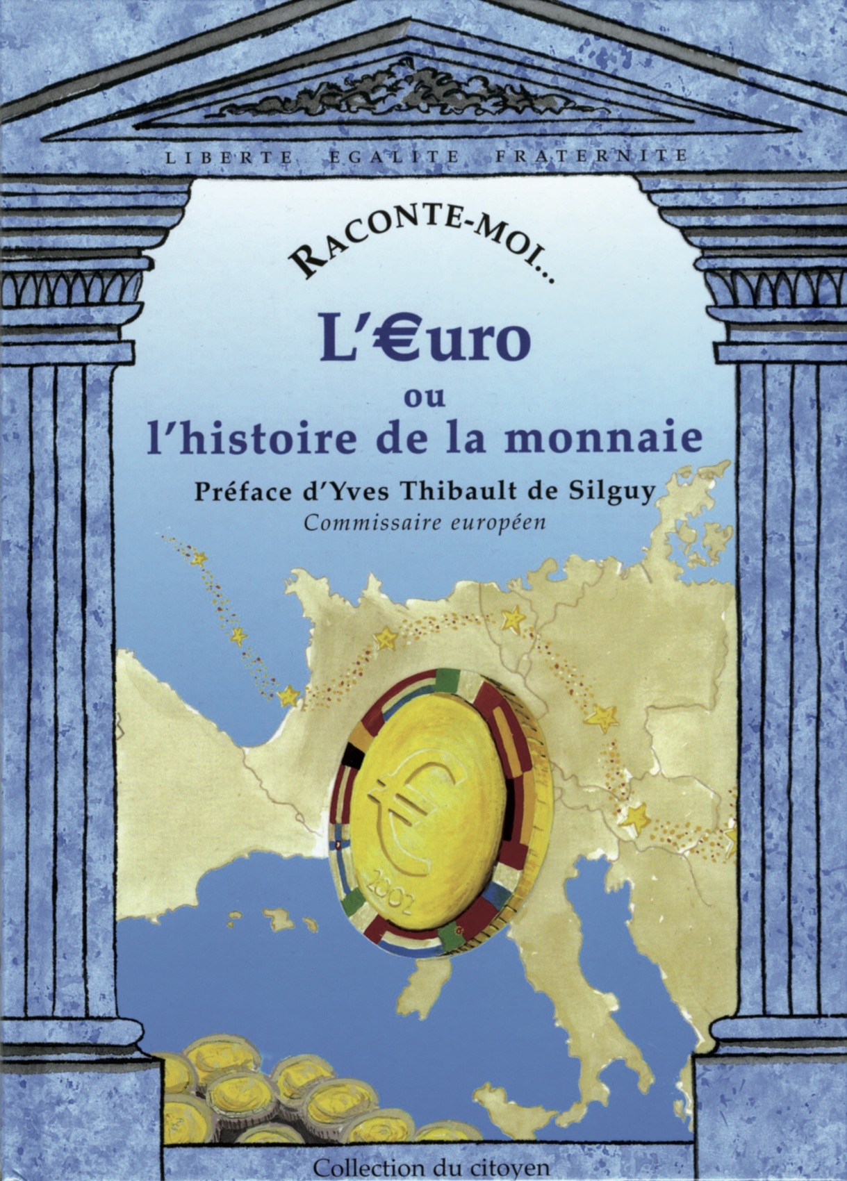 Raconte-Moi L'Euro Ou L'Histoire De La Monnaie
