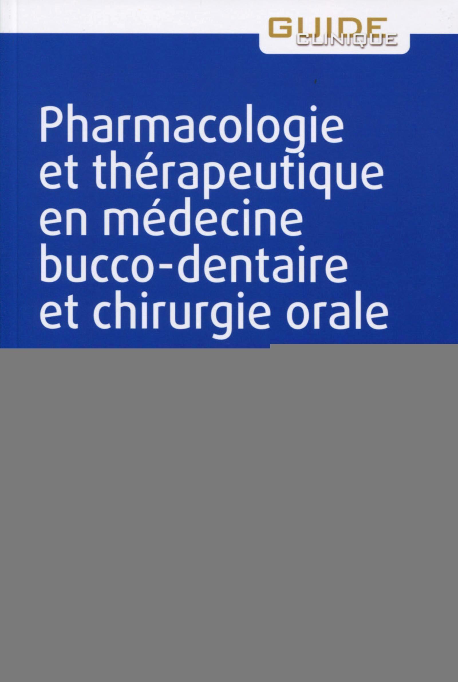 Pharmacologie et thérapeutique en médecine bucco-dentaire et chirurgie-orale