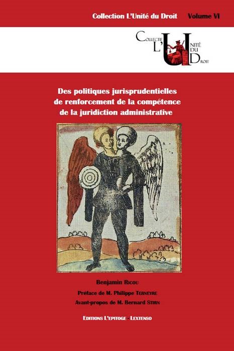 DES POLITIQUES JURISPRUDENTIELLES DE RENFORCEMENT DE LA COMPÉTENCE DE LA JURIDIC