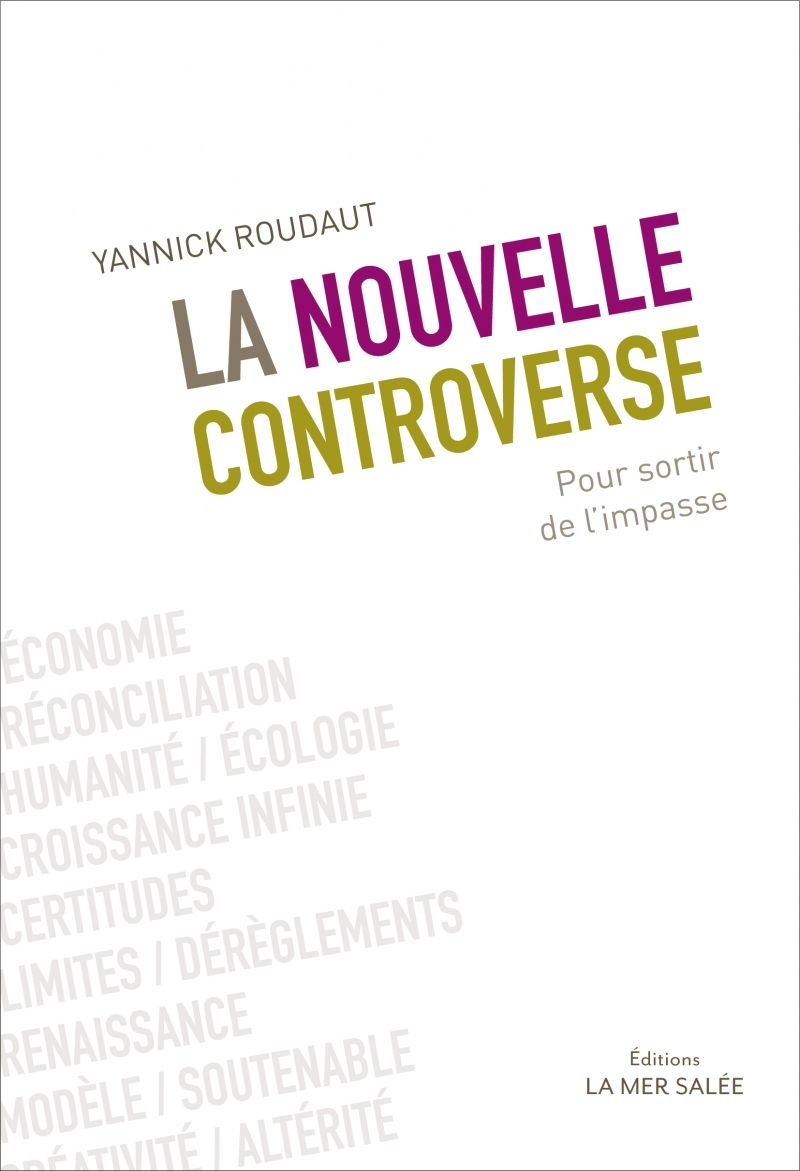 La nouvelle controverse - Pour sortir de l'impasse