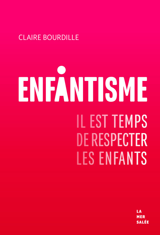 Enfantisme - Il est temps de respecter les enfants