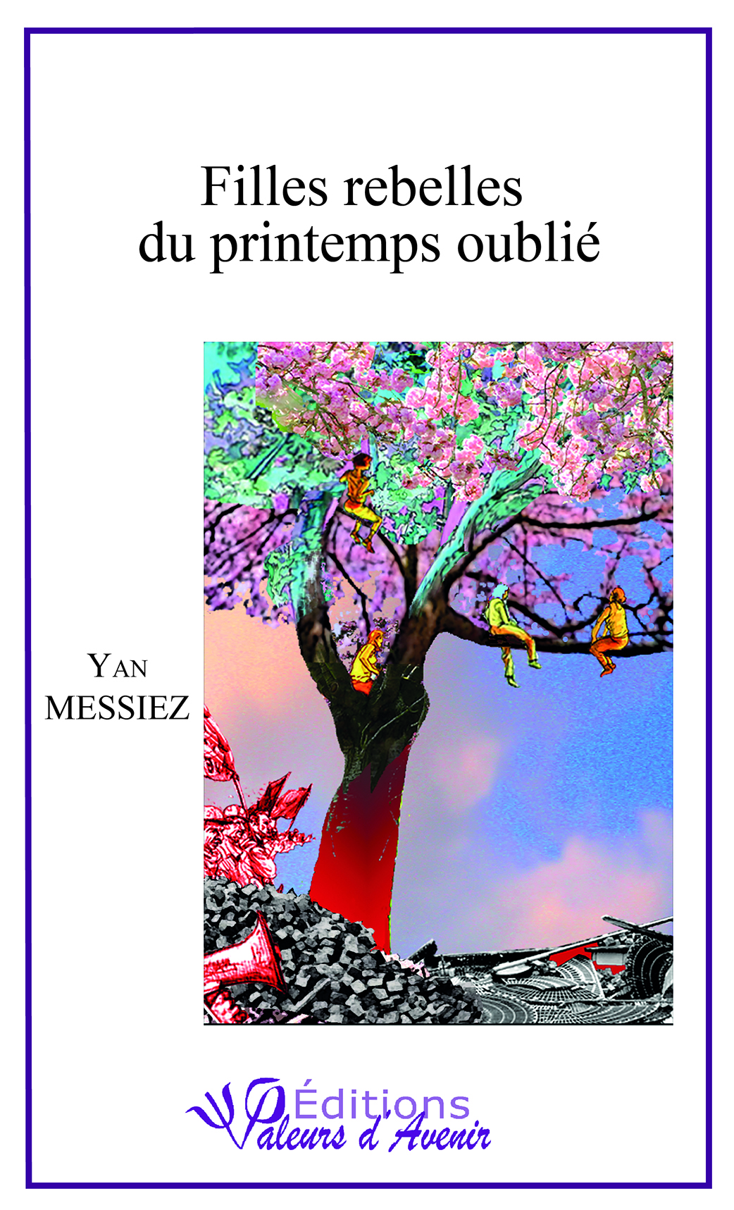 FILLES REBELLES DU PRINTEMPS OUBLIE