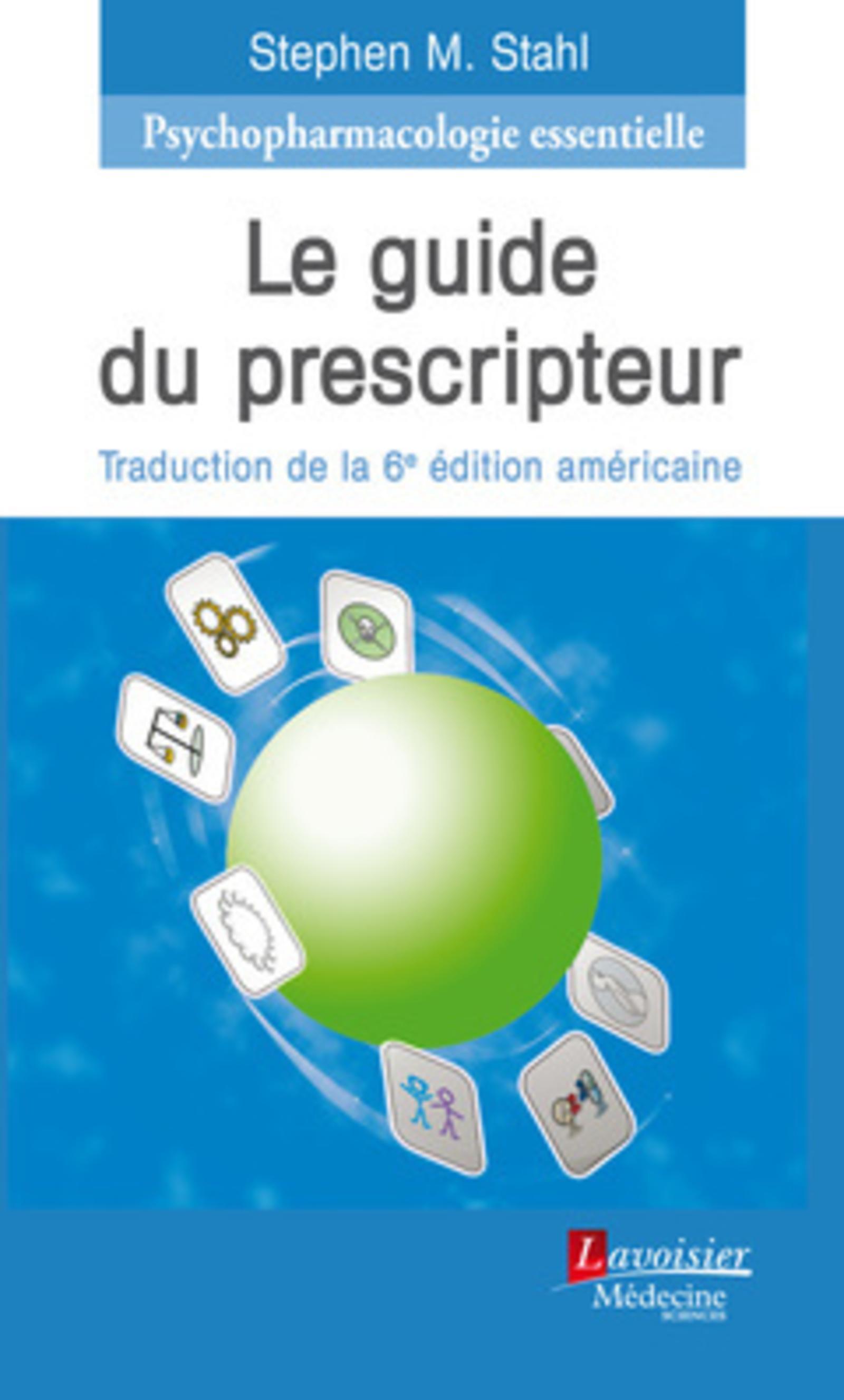 Psychopharmacologie essentielle. Le guide du prescripteur (3e édition française)