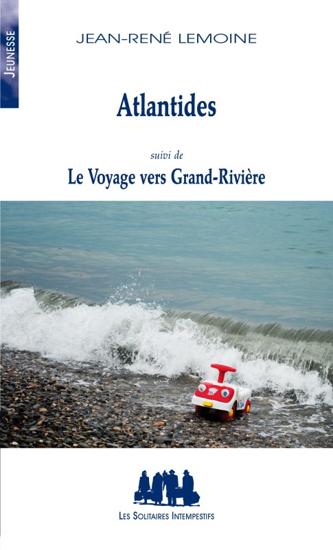 Atlantides suivi de le voyage vers Grand-Rivière