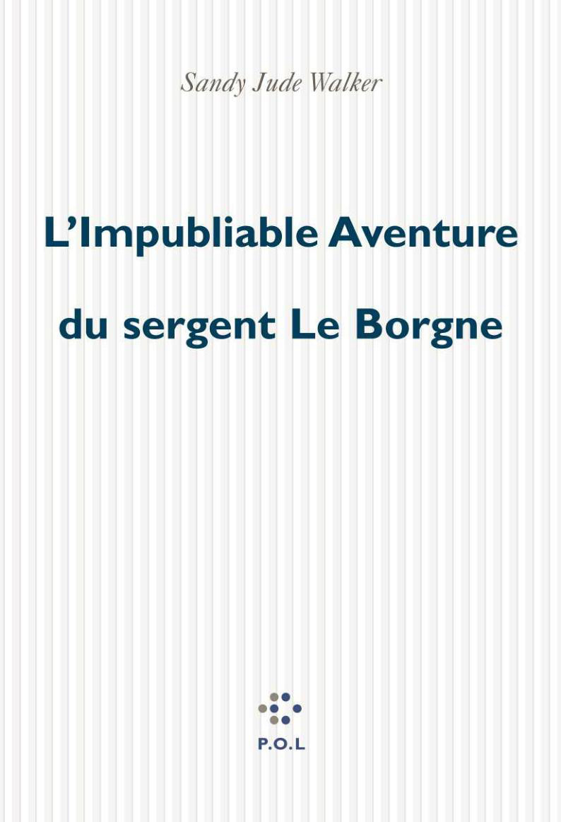L'Impubliable Aventure du sergent Le Borgne