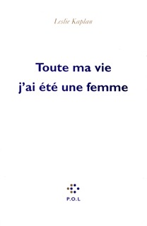 Toute ma vie j'ai été une femme