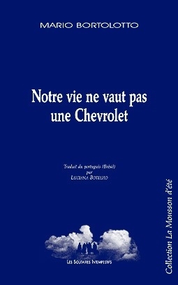 Notre vie ne vaut pas une Chevrolet