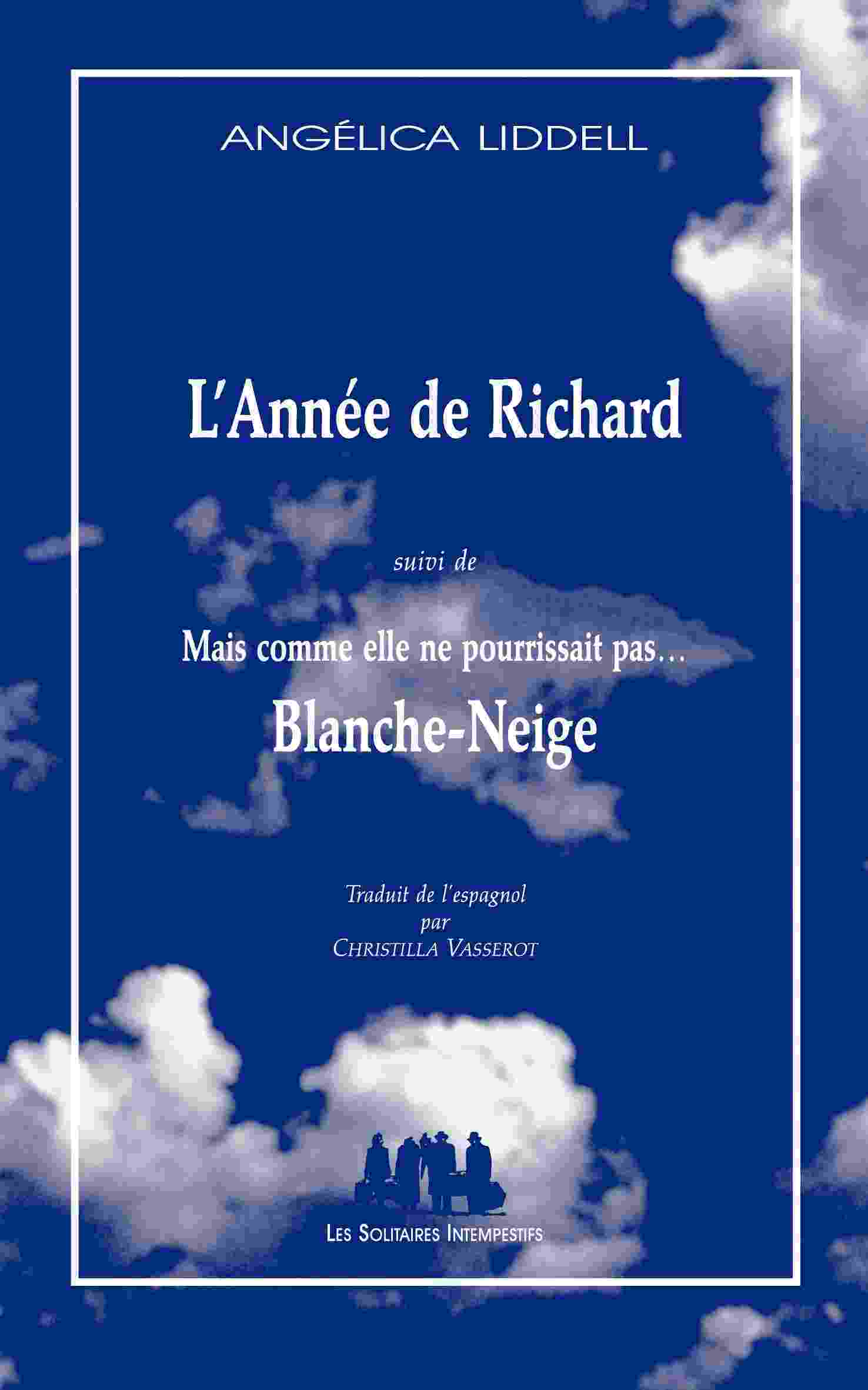 L'année de Richard suivi de mais Comme elle ne pourrissait pas Blanche-Neige