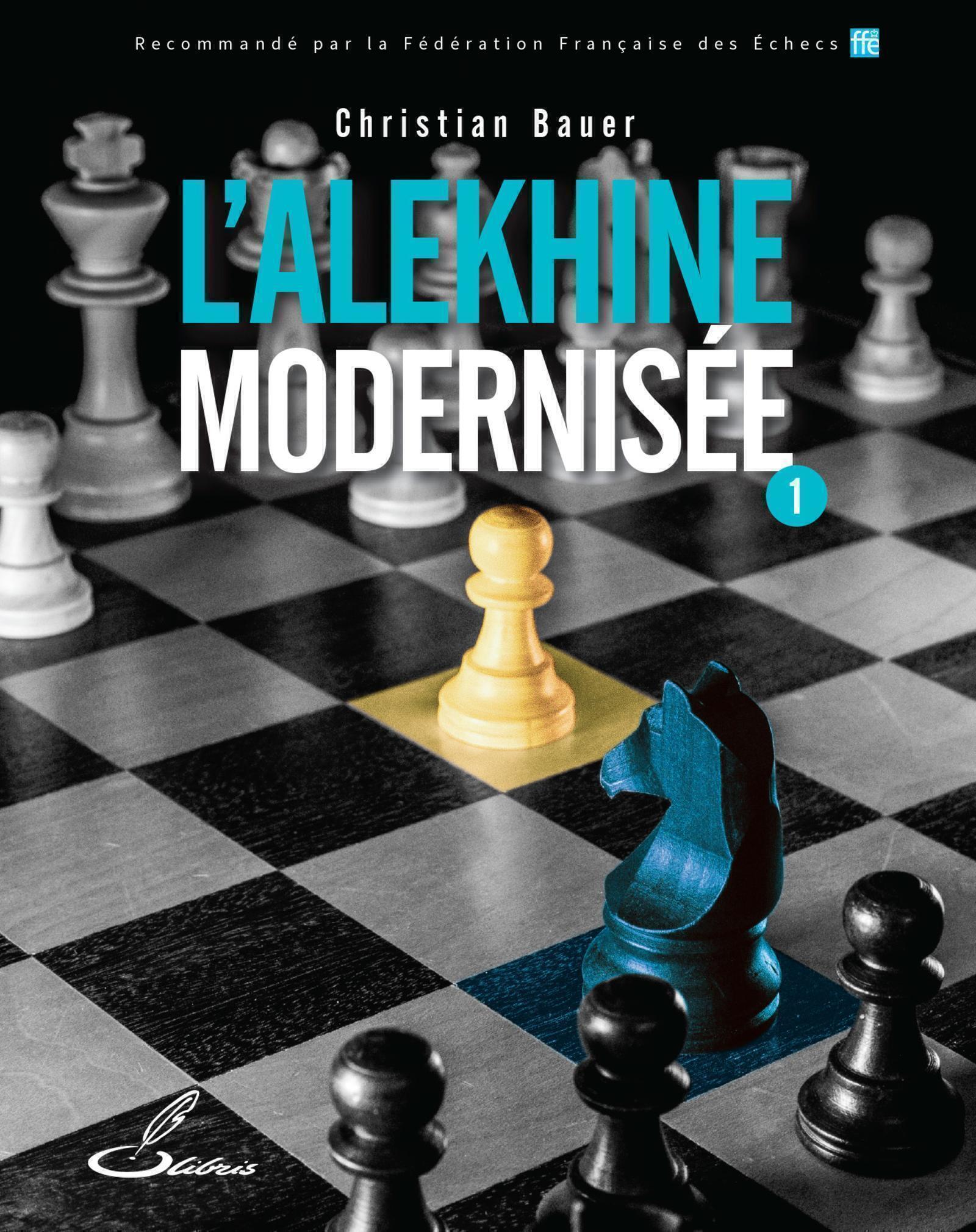 L'Alekhine modernisée, tome 1