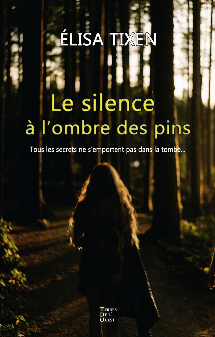 Le silence à l'ombre des pins - tous les secrets ne s'emportent pas dans la tombe