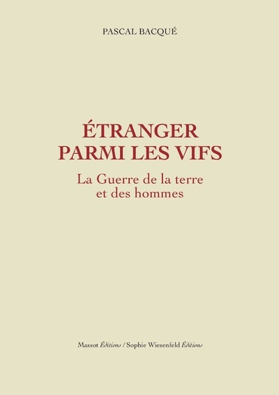 Etranger parmi les vifs - La Guerre de la terre et des hommes tome 2