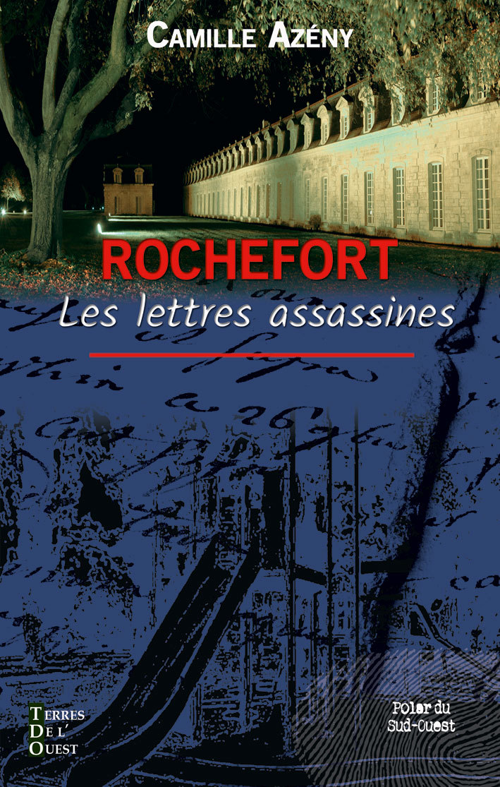 ROCHEFORT LES LETTRES ASSASSINES